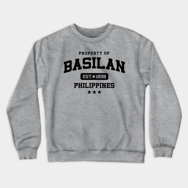 Basilan - Property of the Philippines Shirt Crewneck Sweatshirt by pinoytee